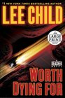 Worth Dying For (Jack Reacher, Bk 15) (Large Print)