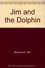 Jim and the Dolphin