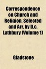 Correspondence on Church and Religion Selected and Arr by Dc Lathbury