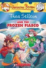 Thea Stilton and the Frozen Fiasco A Geronimo Stilton Adventure