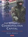 The Return of Cosmopolitan Capital Globalization the State and War