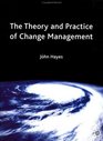 The Theory and Practice of Change Management