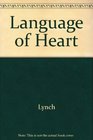 Language of the Heart The Body's Response to Human Dialogue