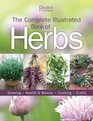 The Complete Illustrated Book to Herbs: Growing, Health and Beauty, Cooking, Crafts