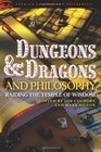 Dungeons and Dragons and Philosophy: Raiding the Temple of Wisdom (Popular Culture and Philosophy)