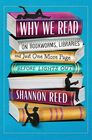 Why We Read On Bookworms Libraries and Just One More Page Before Lights Out