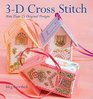 3D Cross Stitch  More Than 25 Original Designs