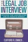 The Legal Job Interview Winning the LawRelated Job in Today's Market