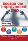Escape the Improvement Trap Five Ingredients Missing in Most Improvement Recipes
