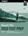 Remote Pilot Test Prep 2020 Study  Prepare Pass your test and know what is essential to safely operate an unmanned aircraft from the most trusted source in aviation training