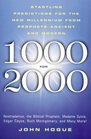 1000 for 2000 Startling Predictions for the New Millennium from Prophets Ancient and Modern