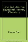 Laws and Order in EighteenthCentury Chemistry