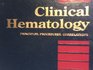 Clinical Hematology Principles Procedures Correlations