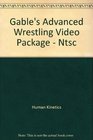 Gable's Advanced Wrestling Video Package  NTSC