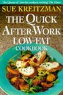 The Quick AfterWork LowFat Cookbook