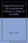 Organ literature of the seventeenth century A study of its styles