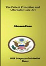 The Patient Protection and Affordable Care Act ObamaCare