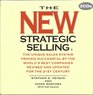 The New Strategic Selling The Unique Sales System Proven Successful by the World's Best Companies