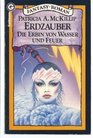 Erdzauber  Die Erbin von Wasser und Feuer