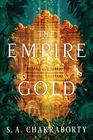 The Empire of Gold: A Novel (The Daevabad Trilogy)