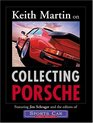 Keith Martin on Collecting Porsche