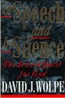 In Speech and in Silence The Jewish Quest for God