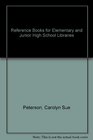 Reference Books for Elementary and Junior High School Libraries