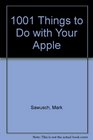 1001 Things to Do With Your Apple