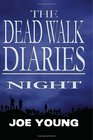 The Dead Walk Diaries: Night