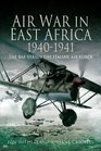 AIR WAR IN EAST AFRICA 194041