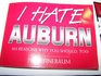 I Hate Auburn 303 Reasons Why You Should Too