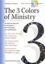 The 3 Colors of Ministry