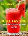 Dr Susan's Juice Fasting and Detoxification Diets