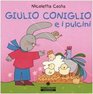 Giulio Coniglio Giulio Coniglio E I Pulcini