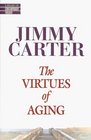 The Virtues of Aging (Library of Contemporary Thought)