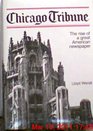 Chicago Tribune The Rise of a Great American Newspaper