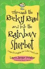Through the Rocky Road and into the Rainbow Sherbet Hope  Laughter for Life's Hard Licks