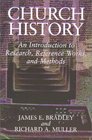 Church History An Introduction to Research Reference Works and Methods