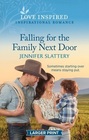 Falling for the Family Next Door (Sage Creek, Bk 1) (Love Inspired, No 1517) (Larger Print)