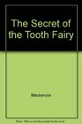 The Secret of the Tooth Fairy