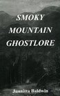 Smoky Mountain Ghostlore