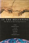 In the Beginning: The Birth of the Living Universe