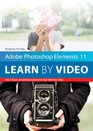 Adobe Photoshop Elements 11: Learn by Video