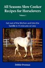 All Seasons Slow Cooker Recipes for Horselovers