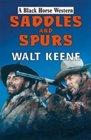 Saddles and Spurs (Black Horse Westerns)