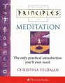 Principles of Meditation The Only Practical Introduction You'll Ever Need