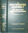 The Westminster Assembly Its history and standards being the Baird Lecture for 1882
