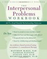 The Interpersonal Problems Workbook ACT to End Painful Relationship Patterns