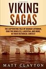 Viking Sagas The Captivating Tale of Ragnar Lothbrok Ivar the Boneless Lagertha and More in Their Historical Context