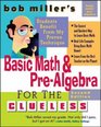 Bob Miller's Basic Math and PreAlgebra for the Clueless 2nd Ed